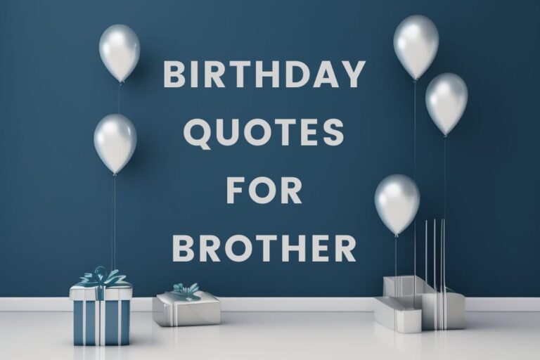 Birthday Quotes For Brother Heartfelt Wishes And Messages
