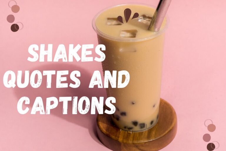 Discover Perfect Shakes Quotes And Captions For Social Media