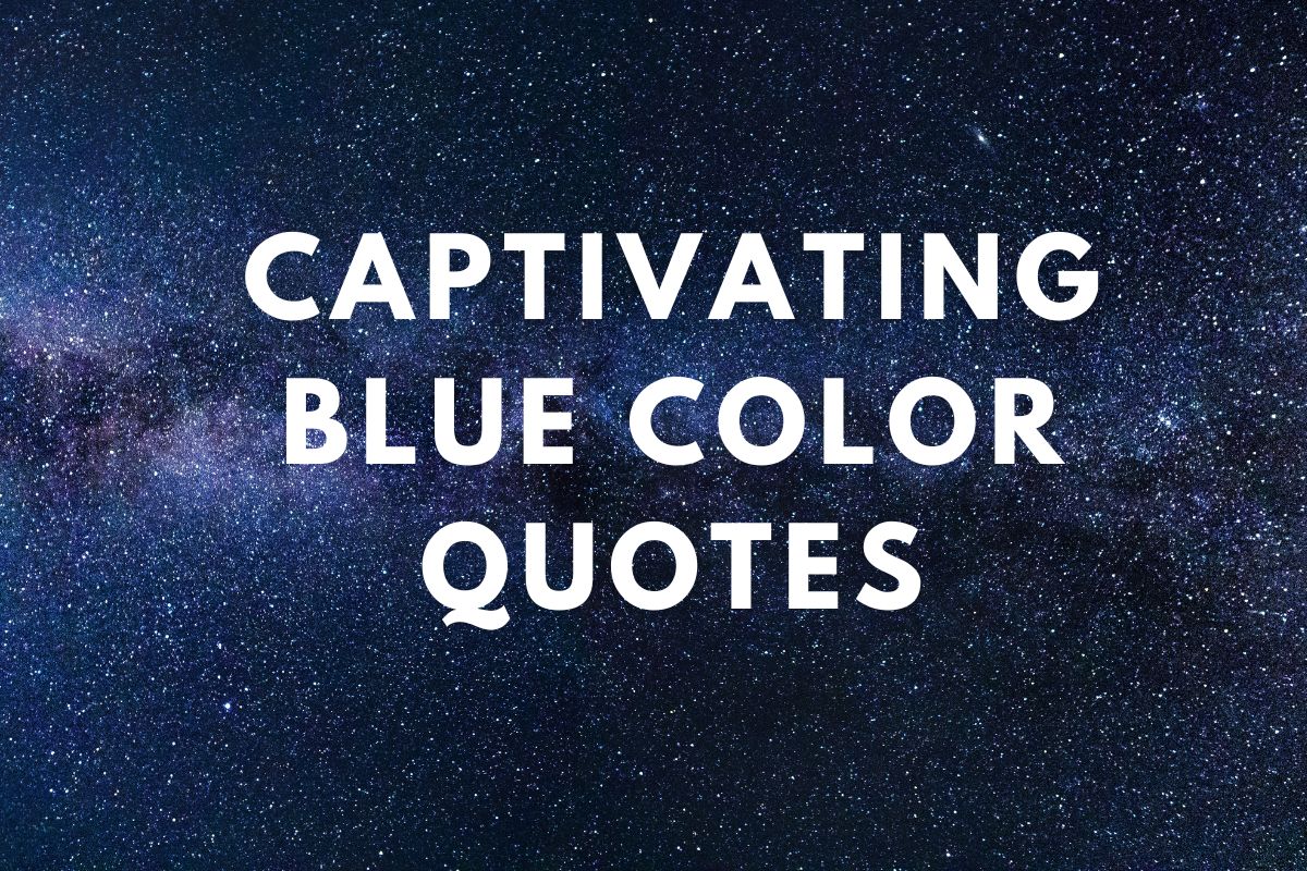 Captivating Blue Color Quotes