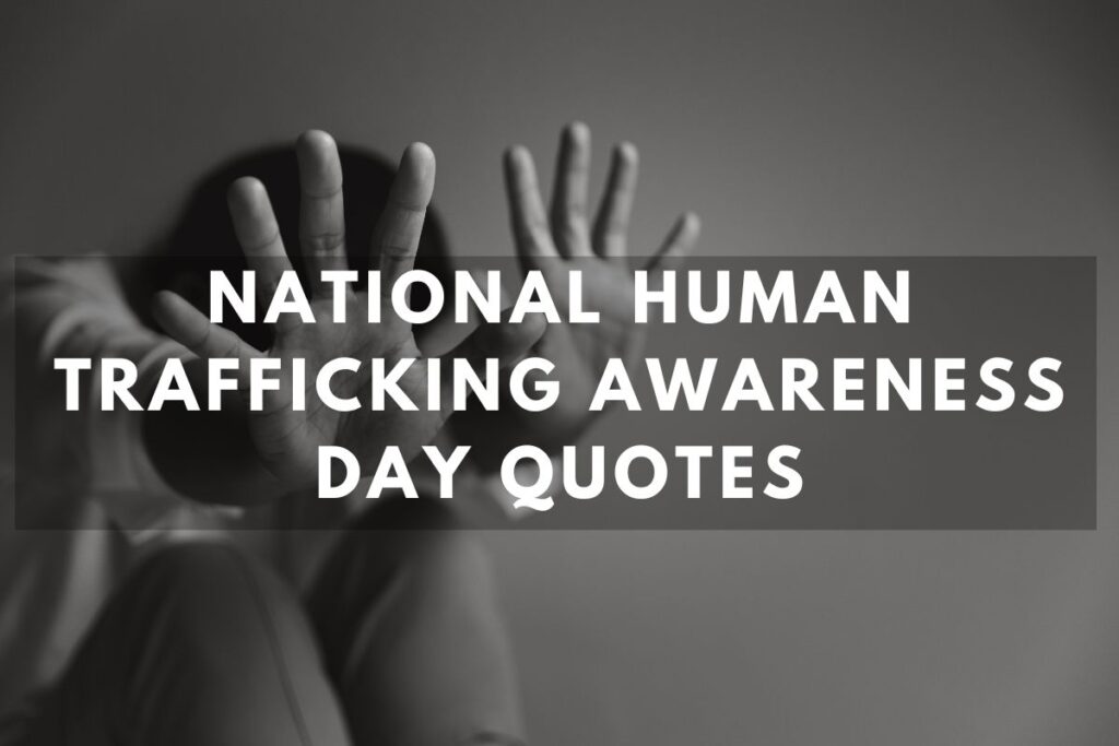 Inspiring National Human Trafficking Awareness Day Quotes 5272